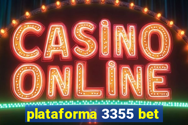 plataforma 3355 bet